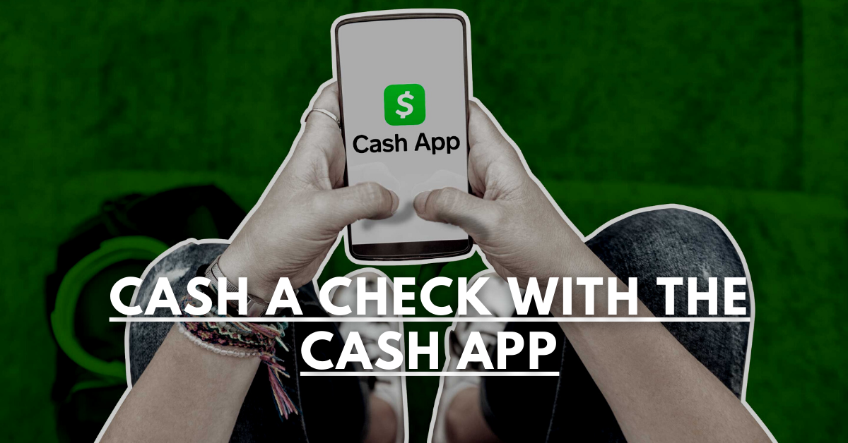 Cash A Check With the Cash App