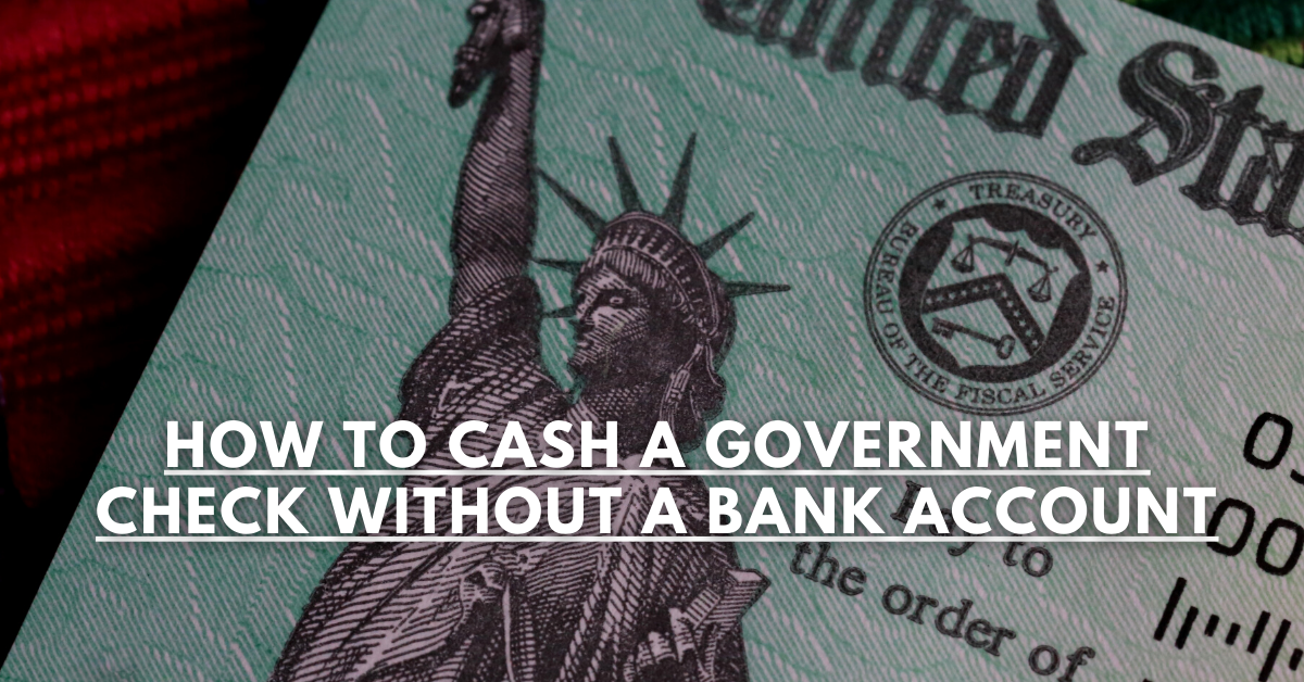 Cash A Government Check Without A Bank Account