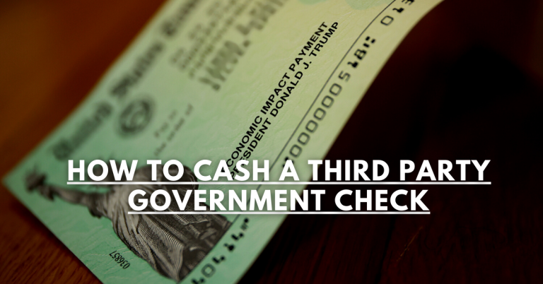 How To Cash A Third Party Government Check