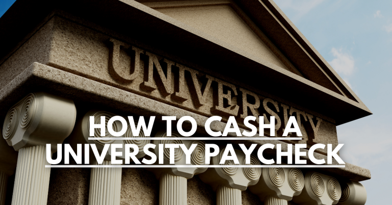 How To Cash A University Paycheck