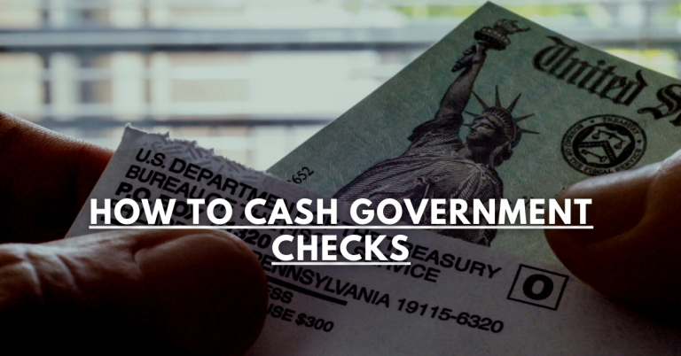 How To Cash Government Checks