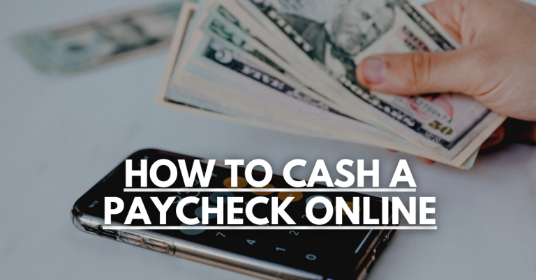 How To Cash A Paycheck Online
