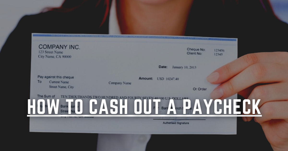 How to cash out a paycheck