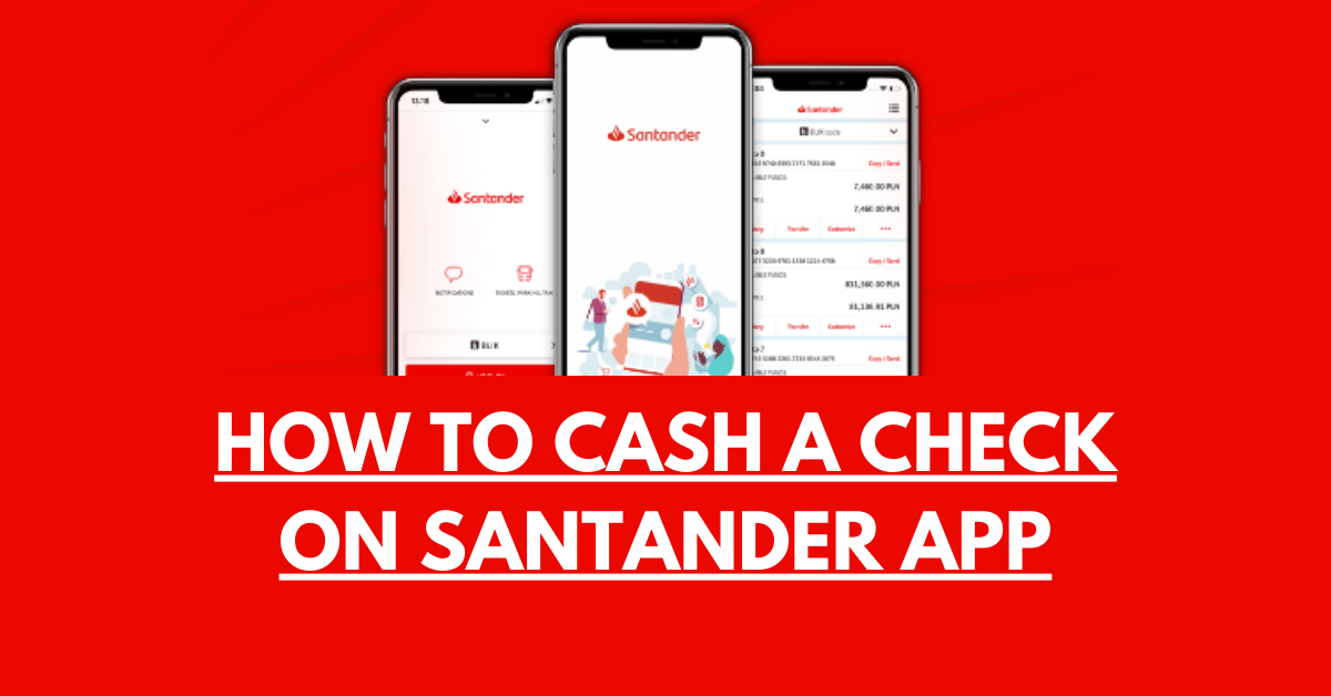 How to Cash a Check on Santander APP