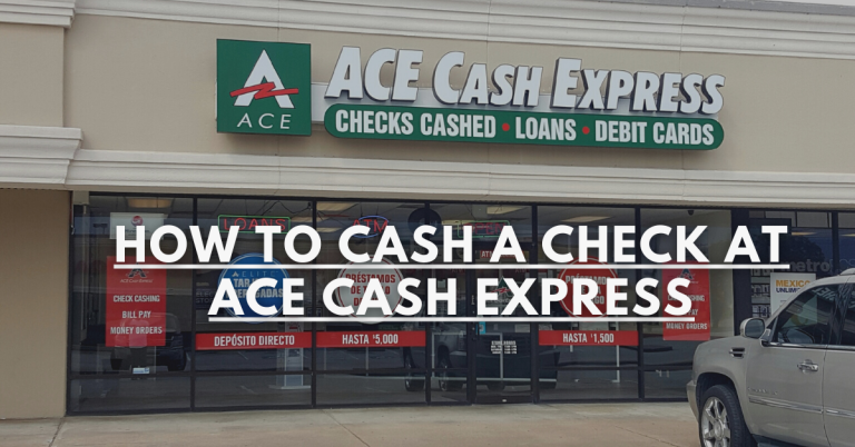 How To Cash A Check At ACE Cash Express