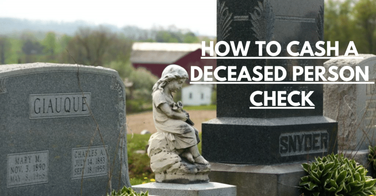 How To Cash A Deceased Person Check