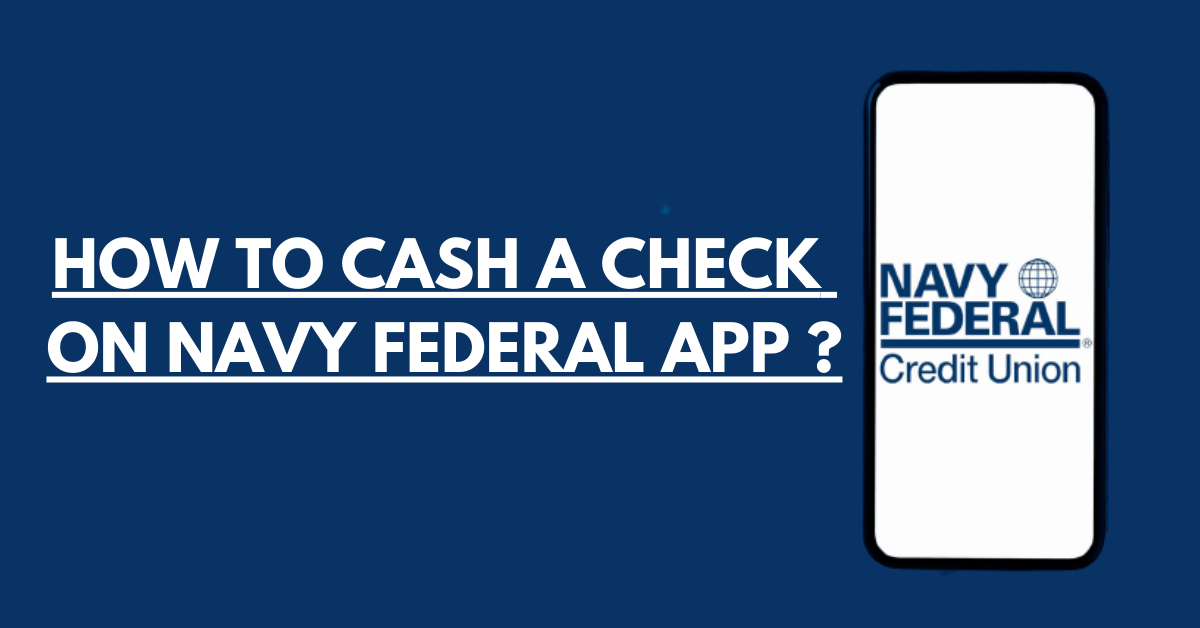 HOW TO CASH A CHECK ON NAVY FEDERAL APP