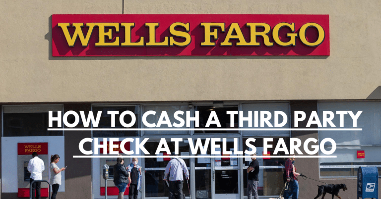 How To Cash A Third Party Check At Wells Fargo