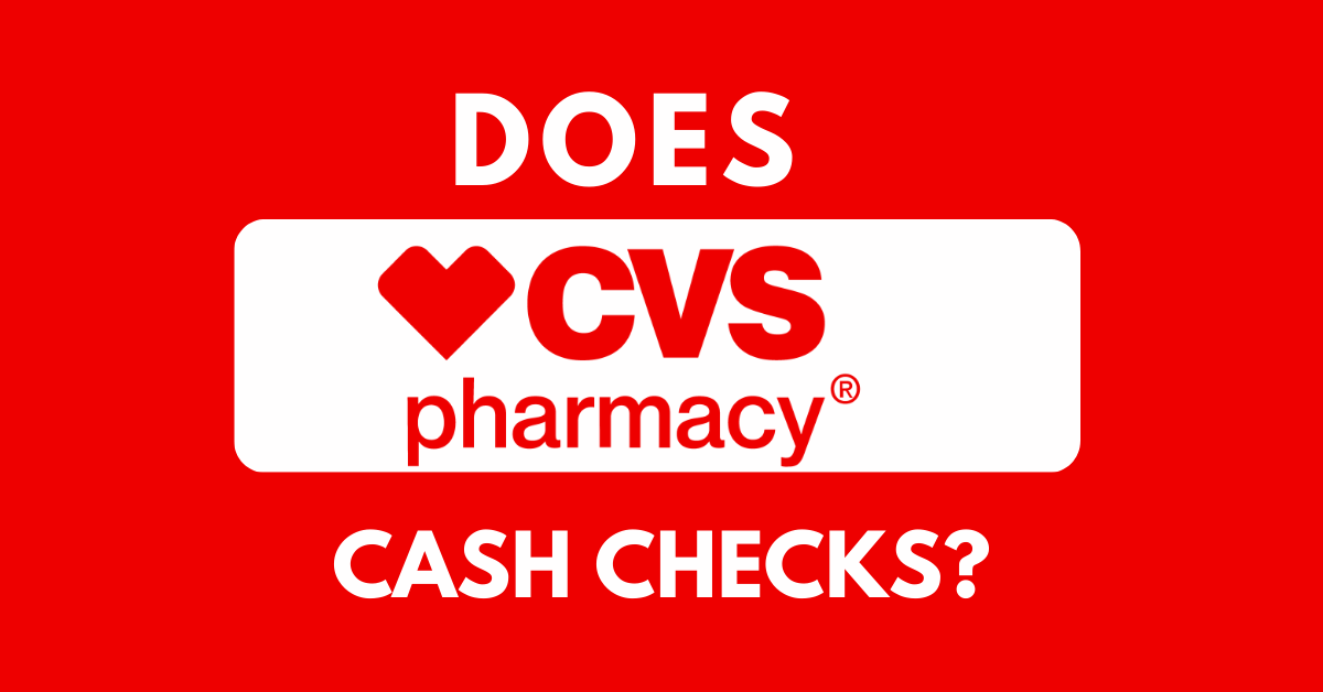 Does CVS Cash Check