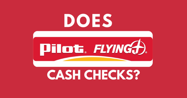 Does Pilot Flying J Cash Checks?