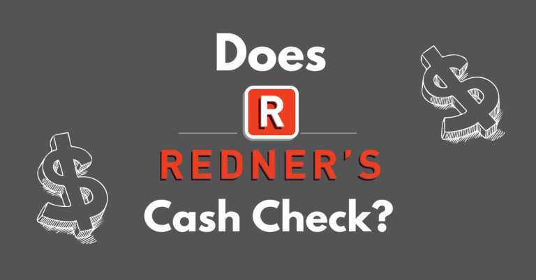 Does Redner’s Cash Checks?: Everything You Need to Know