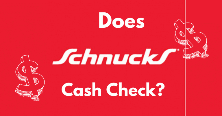 Does Schnucks Cash Checks?