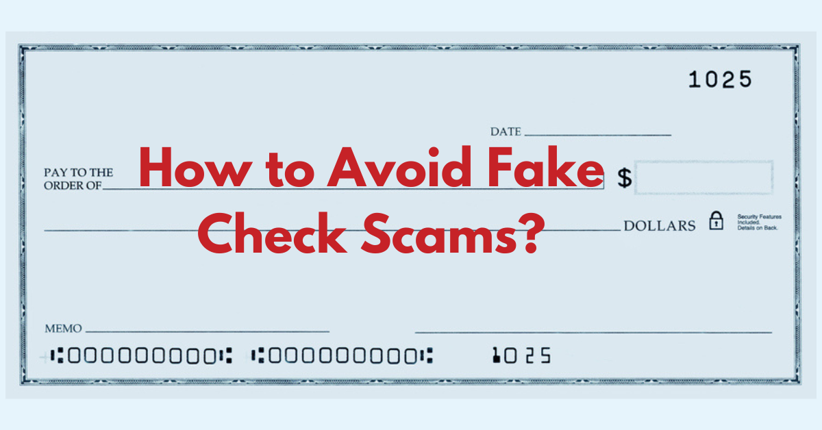 How to Avoid Fake Check Scams?