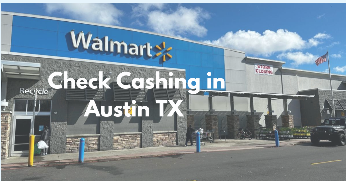Walmart Check Cashing in Austin TX