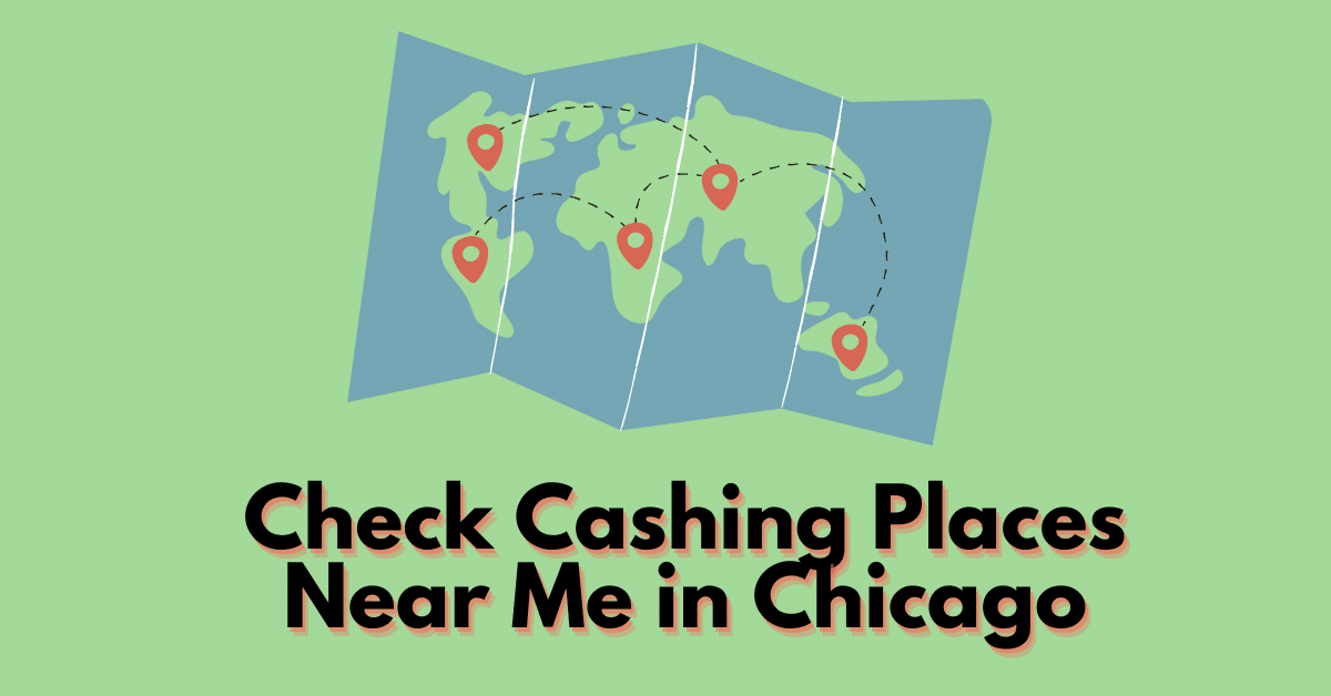 Check Cashing Places Near Me in Chicago